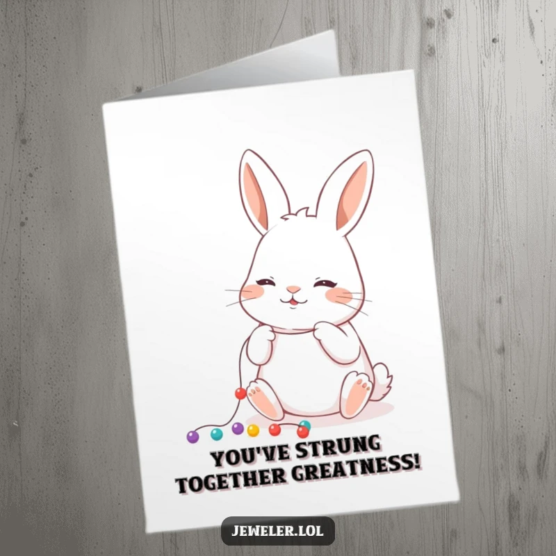 Funny free printable congratulations card featuring a diligent rabbit carefully threading small beads, symbolizing careful effort.